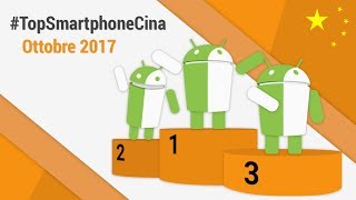 Migliori Smartphone Cinesi Android Ottobre 2017 TopSmartphoneCina TuttoAndroid [upl. by Ephraim]