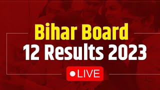 Bihar Board 12th Result Live 2023  Bihar Vidyalaya Pariksha Samiti [upl. by Fitton]