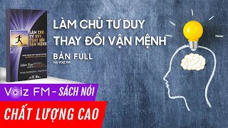 Sách nói Làm Chủ Tư Duy Thay Đổi Vận Mệnh  Adam Khoo  Voiz FM [upl. by Crotty]