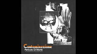 CONTAMINAZIONE  Pericolo Di Morte Mini Album 2023 Regain Records [upl. by Adora]