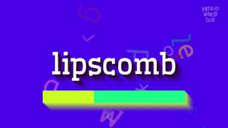 LIPSCOMB  HOW TO PRONOUNCE IT [upl. by Lerak]