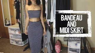 DIY Bandeau amp Midi Skirt Set [upl. by Lilhak280]