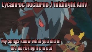 Lycanroc Midnight form Amv  Light em up Fall Out Boy Sub English amp Español [upl. by Acherman395]