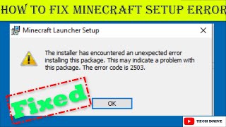 Fix Minecraft  The Installer Has Encountered An Unexpected Error Installing This Package Error 2503 [upl. by Noami]