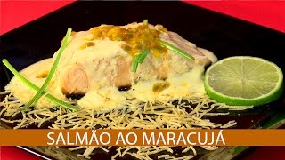 SALMÃO AO MOLHO DE MARACUJÁ [upl. by Aitnom588]