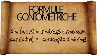 Formule di Addizione Sottrazione Duplicazione amp Co in goniometria [upl. by Baxter]