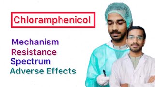 Chloramphenicol  Mechanism  Resistance  Spectrum  Adverse Effects [upl. by Einuj]