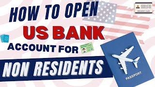 How To Open a US Bank Account For Non Residents STEPS [upl. by Nunes135]