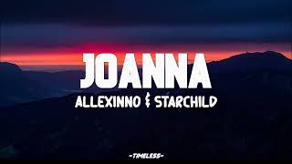 ALLEXINNO amp STARCHILD  JOANNA LYRICS [upl. by Htiduj]