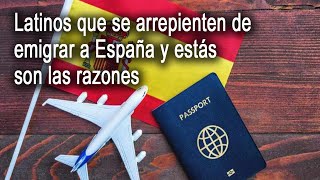 Latinos que se arrepienten de emigrar a España y estás son las razones [upl. by Akoek]