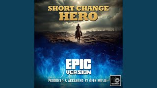 Short Change Hero This Aint No Place For No Hero Epic Version [upl. by Coriss343]