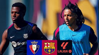 🔥MATCH PREVIEW OSASUNA vs FC BARCELONA 🔥 LA LIGA 202425 [upl. by Samford668]