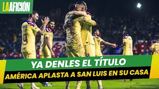 América acaricia la final de la Liga MX tras aplastar a San Luis en el Alfonso Lastras [upl. by Cobbie]