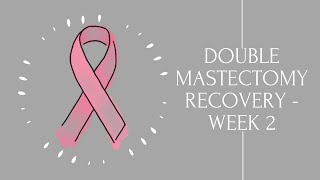 Mastectomy Recovery wk 2 [upl. by Anigal878]