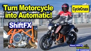 ShiftFX  Turn Any Motorcycle into Automatic Motorcycle  MotoVlog [upl. by Nilorac]