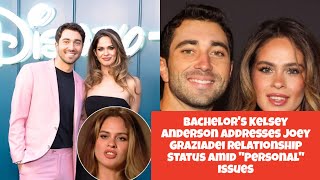 Bachelors Kelsey Anderson Addresses Joey Graziadei Relationship Status Amid quotPersonalquot Issues [upl. by Barris]