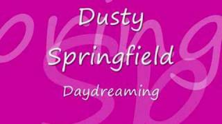 Dusty Springfield  Daydreaming [upl. by Pravit]