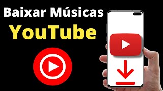 Como Baixar Músicas do YouTube pelo Celular Como Baixar Musica do YouTube [upl. by Aicire]