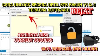 CARA UNLOCK STB B860H VERSI 1 amp 2 YANG TERKENA FIRMWARE BEJAT  SECARA DETIL  100 MUDAH [upl. by Htederem792]