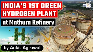 India’s first green hydrogen plant at Mathura Refinery by Indian Oil  Uttar Pradesh Current Affairs [upl. by Zeba]