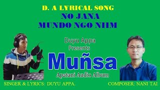 Noh Jana Mundo Ngo Niimi Song with Lyrics II Duyu Appa Song II Tune Nani Tai II Apatani new song II [upl. by Maxwell]