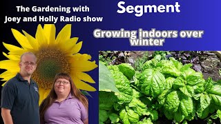 Seg 1 of S8E32 Growing indoors over winter  The Gardening with Joey and Holly Radio Show [upl. by Tews934]