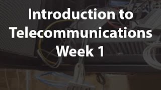 Week 1 Intro to Telecom [upl. by Wellesley]