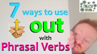 7 Ways to Use quotOUTquot with 25 Different Phrasal Verbs  My English Brain [upl. by Araet]