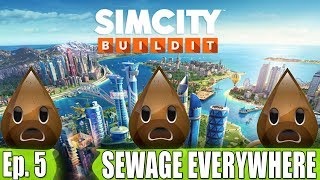 WE ARE OVERUN WITH SEWAGE  SimCity Build It  Ep 5 [upl. by Sgninnej]