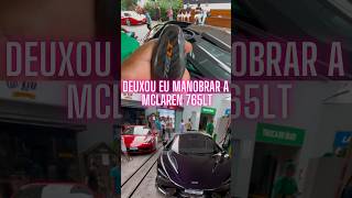 Deixou eu manobrar a Mclaren 765LT carros [upl. by Anerrol]