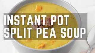 Instant Pot Split Pea Soup Recipe [upl. by Whitebook]