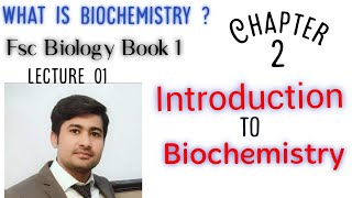 What is biochemistry introduction to biochemistry FSC book 1 Chap 2 by irtisamsbiology [upl. by Alleahcim]