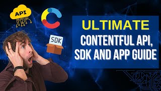 Ultimate Contentful API SDK and App Guide For Beginners [upl. by Nalepka]