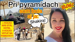 VLOG PRI PYRAMÍDACH SOM BOLA AJ JA SHAKIRA😅 [upl. by Aninaig724]