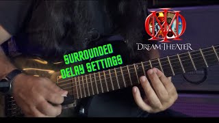 Surrounded  Dream Theater With delay settings [upl. by Reed690]