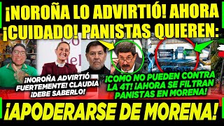 MIÉRCOLES NOROÑA ¡AVISÓ CLAUDIA ¡CUIDADO PANISTAS SE QUIEREN APODERAR DE MORENA CAMPECHANEANDO [upl. by Ecnerrat]