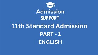 11th Standard  FYJC  Admission Support  PART 1 Admission Support  ENGLISH  2024 [upl. by Letsirk476]