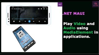 NET Maui Apps  Play Video and Audio using Media Element in NET MAUI Mobile and Desktop apps [upl. by Asia]