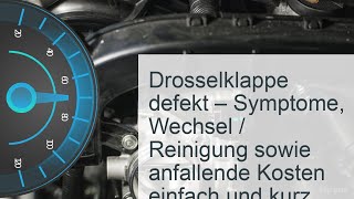 Drosselklappe defekt  verschmutzt  Kosten » Symptome » Reparatur [upl. by Menis]