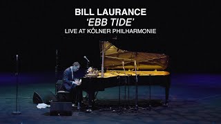 Bill Laurance – Ebb Tide live at Kölner Philharmonie [upl. by Aitekram412]