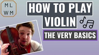 How To Play Violin  The Very Basics [upl. by Alyakcm911]