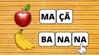 Formar palavras  Juntar sílabas  Aprender a ler e escrever  Nomes de frutas  Alfabetização [upl. by Nyrual302]