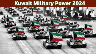 Kuwait Military Strength 2024  Kuwait Armed Forces  How Powerful Is Kuwait [upl. by Nidia276]