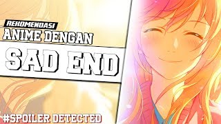 5 Anime Dengan Ending Yang Menyedihkan  SAD ENDING  Part 01 [upl. by Arutnev424]