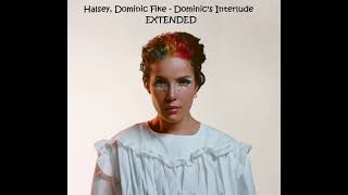 Halsey Dominic Fike  Dominics Interlude EXTENDED [upl. by Attelocin]