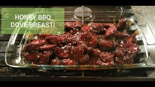 Cooking Honey BBQ Dove Breast [upl. by Elset47]