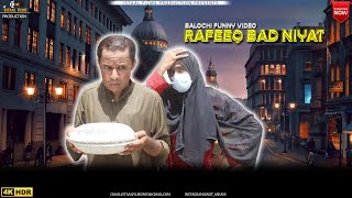 Rafeeq Bad Neyat  Balochi Funny Video  Episode 384  2023 basitaskani [upl. by Norvin]