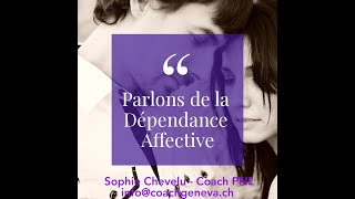 Parlons de la Dépendance Affective [upl. by Elrae802]