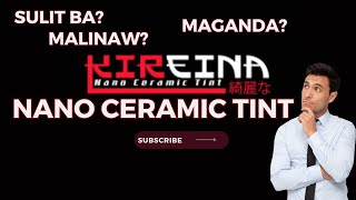 Kireina Nano Ceramic  Medium Dark Tint  Sulit ba Full Review [upl. by Nassah]