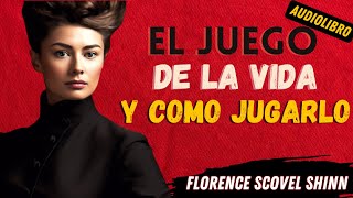 Audiolibro de El Juego de la Vida y Cómo Jugarlo  Florence Scovel Shinn [upl. by Etnom]